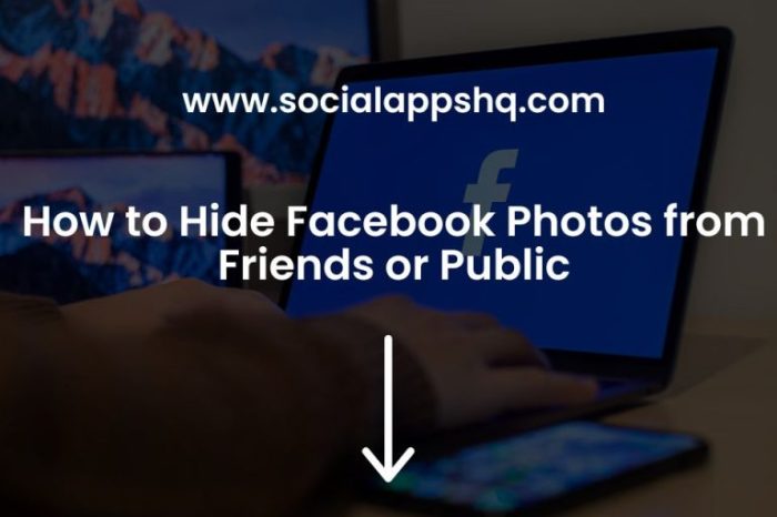 Cara Agar Orang Tidak Bisa Melihat Foto Kita Di Facebook