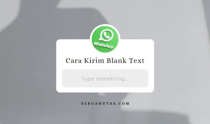 Cara Membuat Tulisan Kosong Di Wa Tanpa Aplikasi