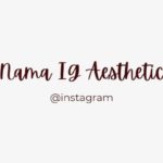 Nama Ig Kelas Aesthetic Smp